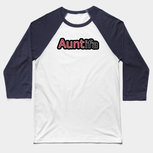 AUNTifa Sticker - Back Baseball T-Shirt